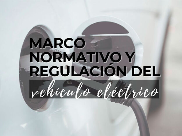Legislacion marco normativo vehículos eléctricos - movilidad sostenible